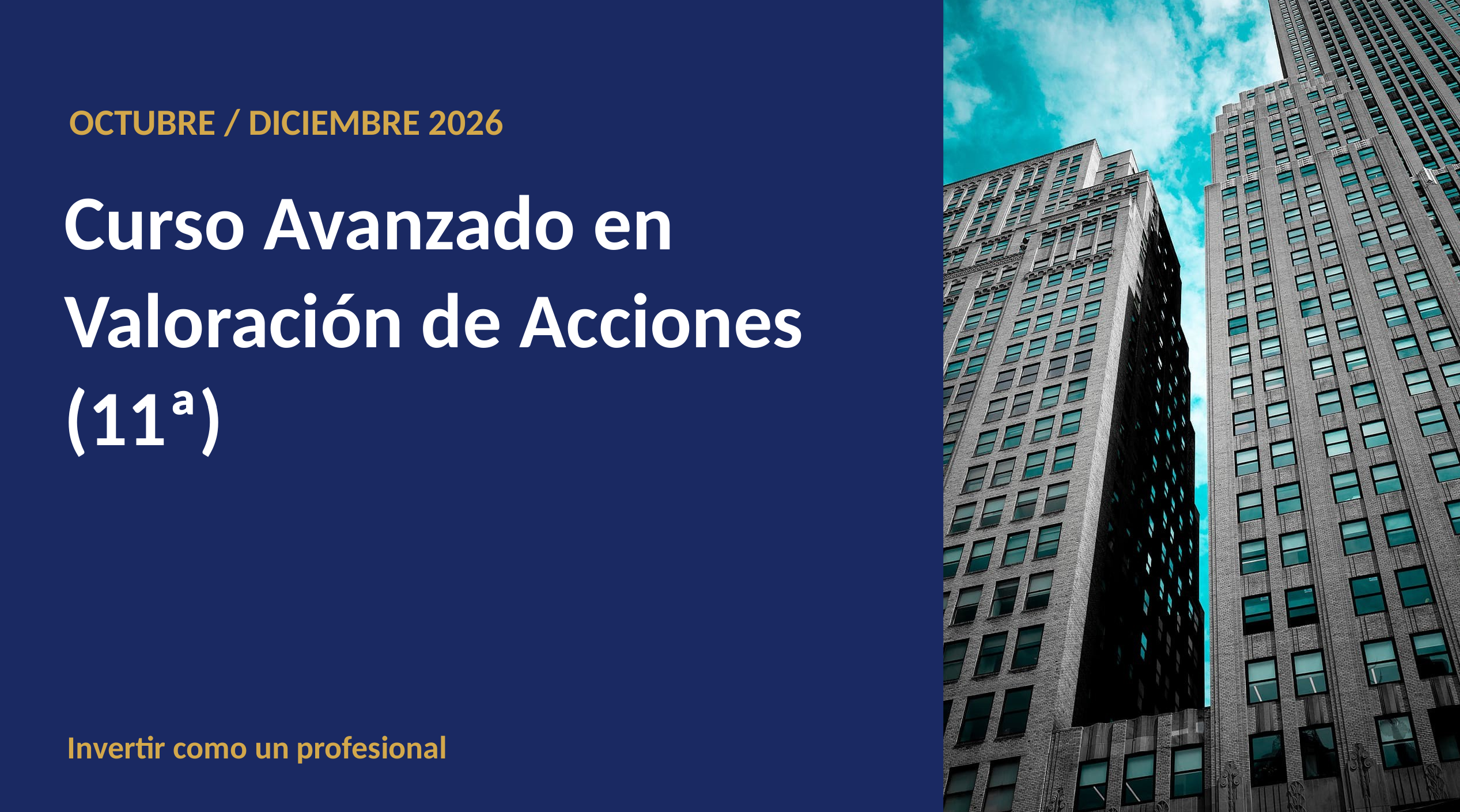 11ª EDICIÓN CURSO AVANZADO EN VALORACIÓN DE ACCIONES